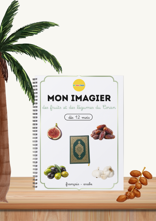 MON IMAGIER - des fruits et des légumes du Coran - bilingue français-arabe